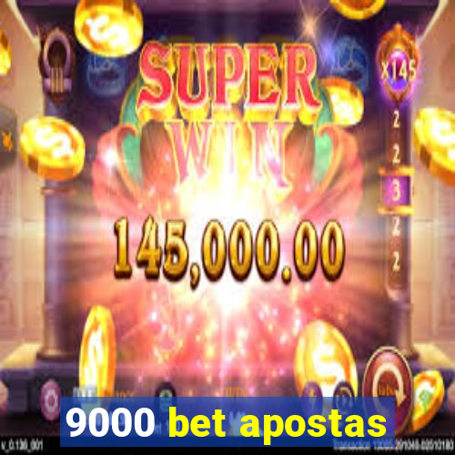 9000 bet apostas